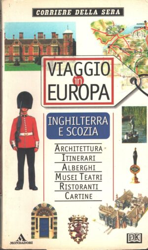 Viaggio in Europa - Inghilterra e Scozia di AA. VV. ed. Corriere della Sera