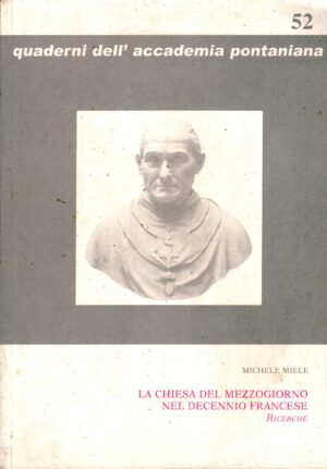 La Chiesa del Mezzogiorno nel decennio francese di Miele, Michele ed. Giannini