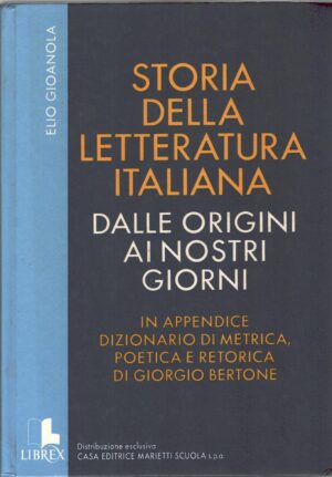 Storia della Letteratura Italiana di Elio Gioanola ed. Librex