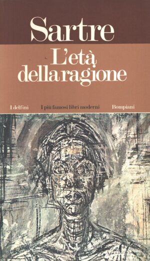L'età della ragione di Jean Paul Sartre ed. Bompiani