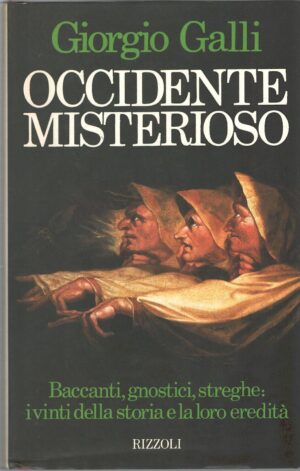 Occidente misterioso di Galli, Giorgio ed. Rizzoli (Prima edizione 1987)