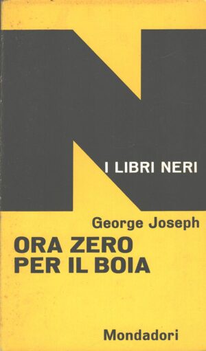 Ora zero per il boia di George Joseph - I Libri Neri n. 15 ed. Mondadori