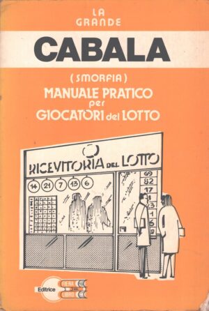 La grande cabala (smorfia) - Manuale pratico per giocatori del lotto ed. Fiera Libro