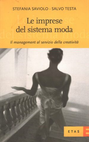 Le imprese del sistema moda di Saviolo e Testa ed. Rizzoli