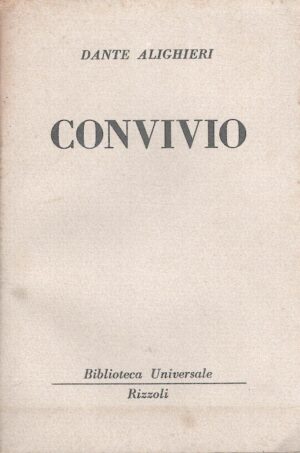 Convivio di Dante Alighieri - BUR n. 483 - 486 ed. Rizzoli
