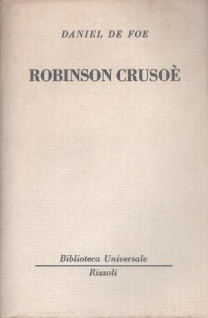 Robinson Crusoe di Daniel De Foe - BUR n. 124-129 ed. Rizzoli