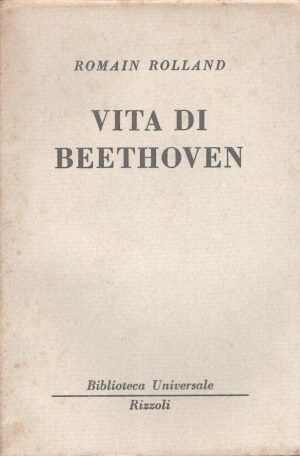 Vita di Beethoven di Romain Rolland - BUR n. 35 ed. Rizzoli