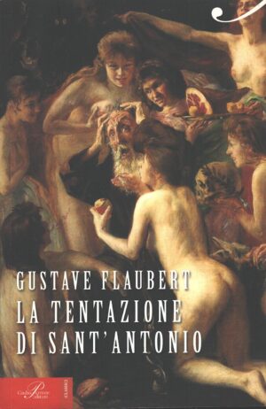 La tentazione di Sant'Antonio di Flaubert, Gustave ed. Perrone