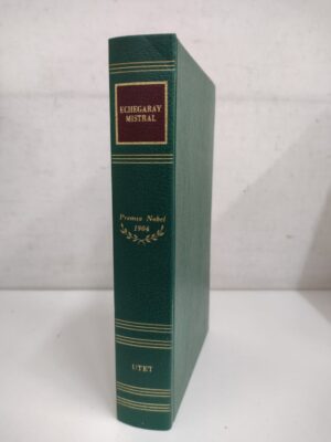 Frederic Mistral - Jose Echegaray - Premi Nobel 1904 ed. UTET