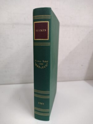 Rudolf Eucken - Premio Nobel 1908 ed. UTET