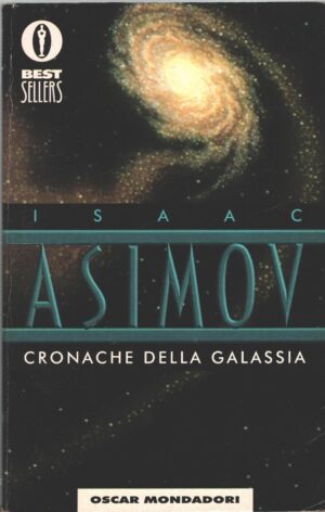 Cronache della galassia di Asimov, Isaac - Bestsellers n. 485 ed. Mondadori