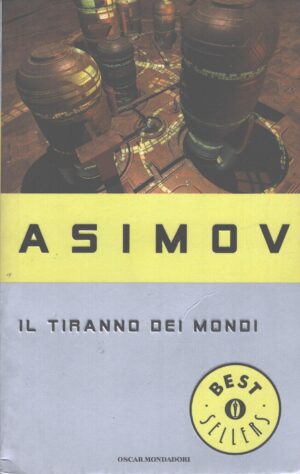 Il tiranno dei mondi di Asimov, Isaac - Bestsellers n. 486 ed. Mondadori