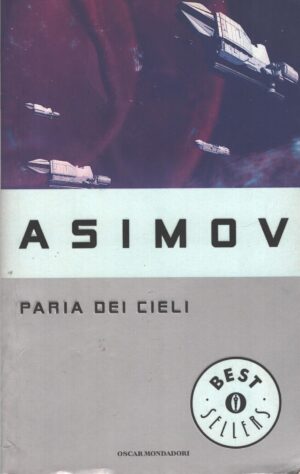 Paria dei cieli di Asimov, Isaac - Bestsellers n. 564 ed. Mondadori