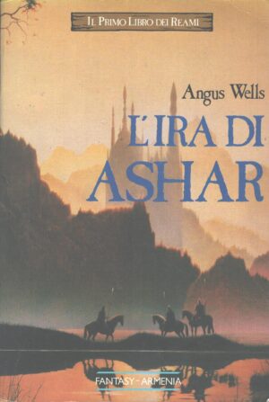 L'ira di Ashar di Wells, Angus ed. Armenia