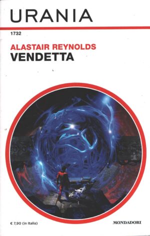 Vendetta di Alastair Reynolds - Urania n. 1732 ed. Mondadori