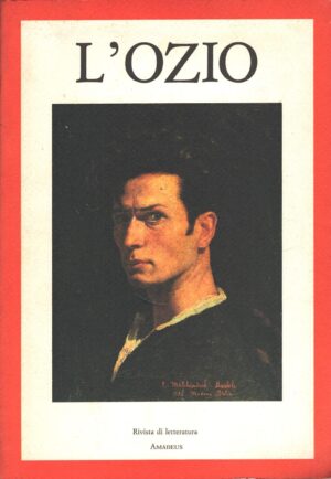 L'Ozio - Rivista di Letteratura n. 6 - Gennaio Settembre 1988 ed. Amadeus
