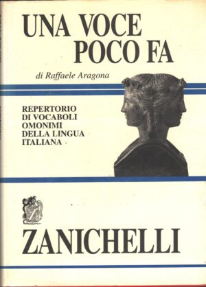 Una voce pocofa di Aragona, Raffaele ed. Zanichelli