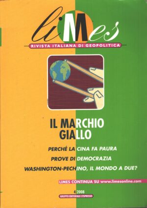 LIMES Rivista Italiana di Geopolitica n. 4/2008 - Il marchio giallo ed. L'Espresso