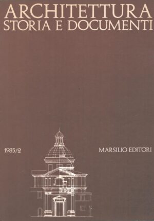 Rivista Architettura Storia e Documenti 1985/2 di AA.VV. ed. Marsilio