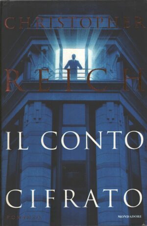 Il conto cifrato di Reich, Christopher ed. Mondadori