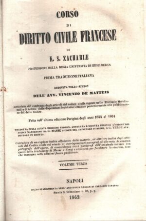 Corso di Diritto Civile Francese (vol. 3, 4, 5) di Zachariae ed. Capasso (Prima traduzione Italiana vol. 3,4,5 in unico tomo)
