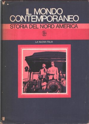 Il mondo contemporaneo - Storia del Nord America (vol. 5) di AA.VV. ed. La Nuova Italia