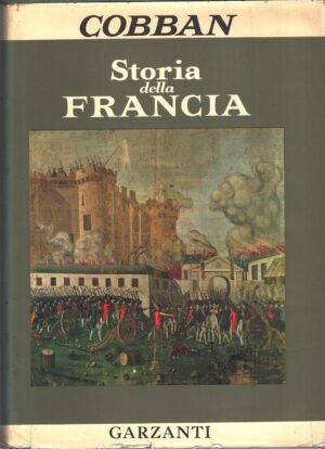 Storia della Francia (1715-1965) di Alfred Cobban ed. Garzanti