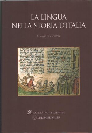 La lingua nella storia d'Italia a cura di Luca Serianni ed. Libri Scheiwiller