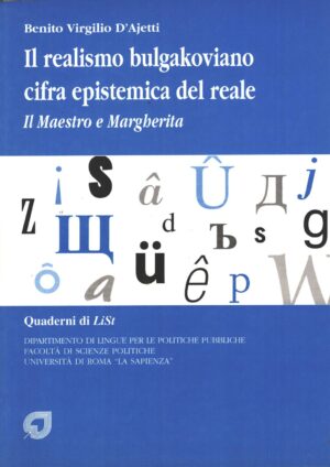 Il realismo bulgakoviano cifra epistemica del reale di D'Ajetti, Benito V. ed. Euroma La Goliardica