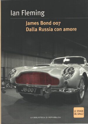 James Bond 007 - Dalla Russia con amore di Ian Fleming ed. Biblioteca di Repubblica