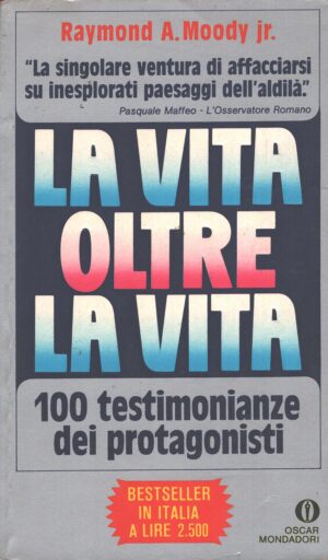 La vita oltre la vita di Raymond A. Moody Jr. ed. Mondadori