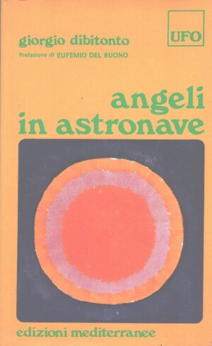 Angeli in astronave di Dibitonto, Giorgio ed. Edizioni Mediterranee
