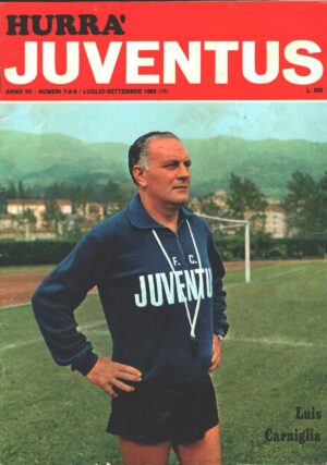Hurrà Juventus n. 7, 8, 9 - Luglio Settembre 1969 - In copertina Luis Carniglia