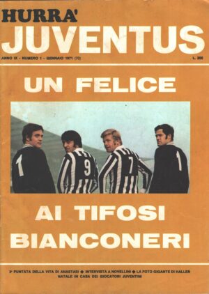 Hurrà Juventus n. 1 - Gennaio 1971 - In copertina Haller, Anastasi