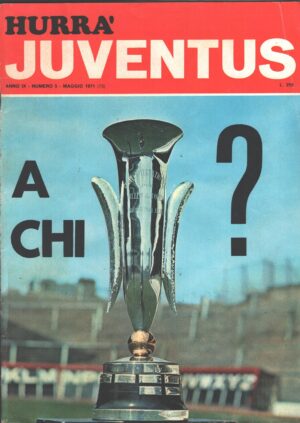 Hurrà Juventus n. 5 - Maggio 1971 - In copertina la Coppa delle Fiere