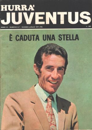 Hurrà Juventus n. 6, 7- Giugno Luglio 1971 - In copertina Armando Picchi