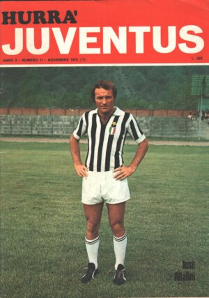 Hurrà Juventus n. 11 - Novembre 1972 - In copertina Josè Altafini