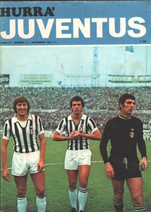 Hurrà Juventus n. 11 - Novembre 1973 - In copertina Marchetti, Bettega, Zoff