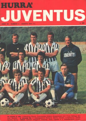 Hurrà Juventus n. 8 - Agosto 1974 - In copertina La rosa della nuova Juve