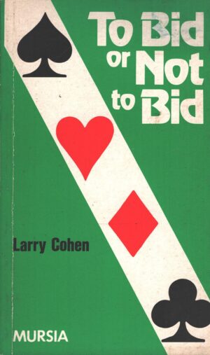 To bid or not to bid di Cohen, Larry ed. Mursia