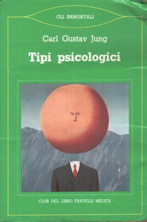 Tipi psicologici di Jung, Carl Gustav ed. Fratelli Melita