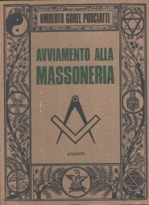 Avviamento alla massoneria di Gorel Porciatti, Umberto ed. Atanor