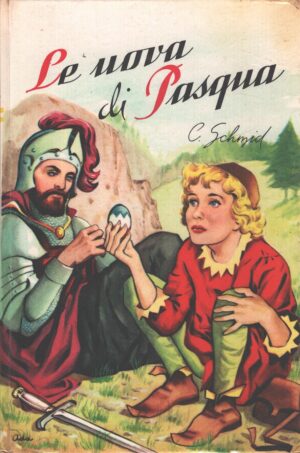 Le uova di Pasqua di C. Schmid ed. Edizioni Paoline (1957)