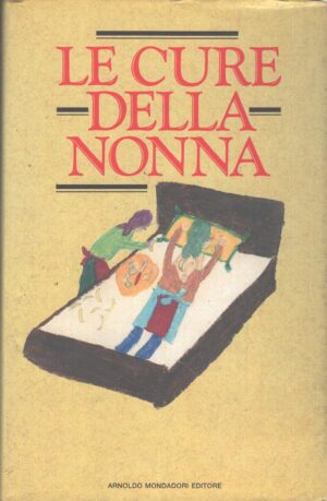 Le cure della nonna di AA.VV. ed. Mondadori