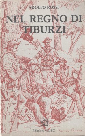 Nel regno di Tiburzi di Rossi, Adolfo ed. OGEC (1981)