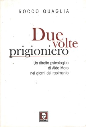 Due volte prigioniero di Quaglia, Rocco ed. Lindau