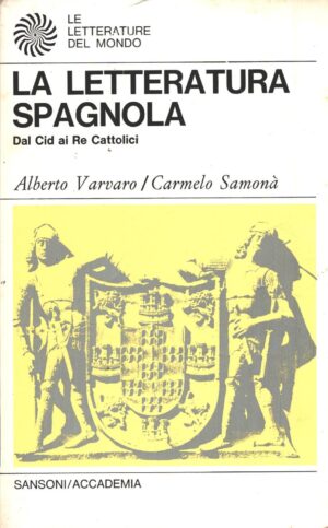 La letteratura Spagnola di Varvaro e Samonà Letterature del Mondo (vol. 6) ed. Sansoni Accademia