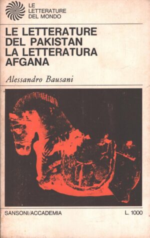 Le letterature del Pakistan - La letteratura Afgana di Bausani - Letterature del Mondo (vol. 35) ed. Sansoni Accademia