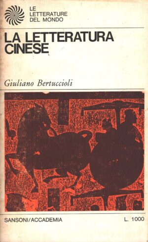 La letteratura Cinese di Bertuccioli Giuliano - Letterature del Mondo (vol. 39) ed. Sansoni Accademia