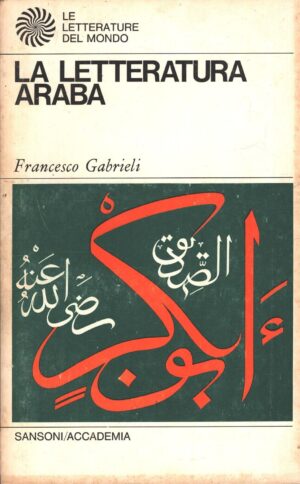 La letteratura Araba di Gabrieli Francesco - Letterature del Mondo (vol. 32) ed. Sansoni Accademia